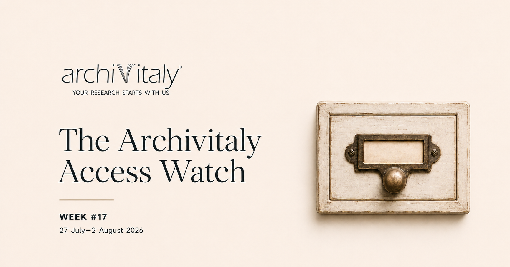 archivitaly-acces-watch-17 Archivitaly Access Watch #17 for 27 July–2 August 2026, featuring a vintage archival catalogue drawer.
